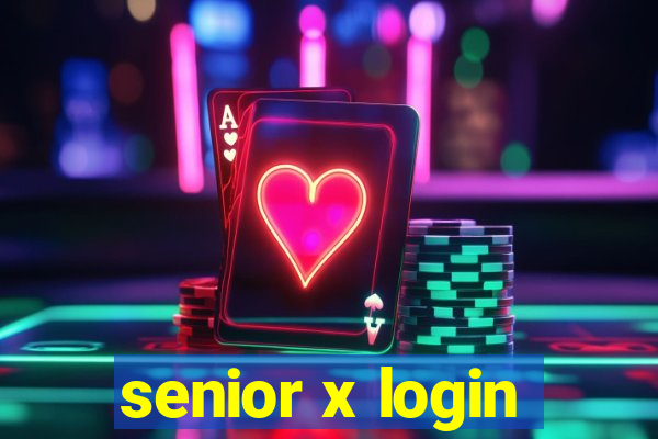 senior x login